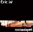 the band apart / Eric . W [CD]