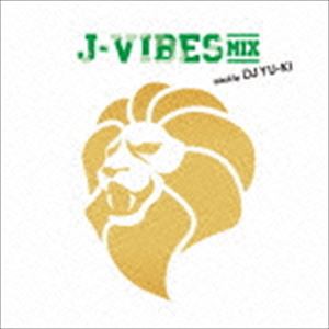 DJ YU-KI（MIX） / J-Vibes MiX mixed by DJ YU-KI [CD]