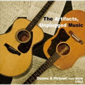 オサム＆ヒロノリ from MOON CHILD / The Artifacts，Unplugged Music [CD]