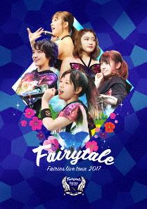 フェアリーズ LIVE TOUR 2017 -Fairytale- [DVD]