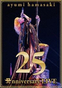 浜崎あゆみ／ayumi hamasaki 25th Anniversary LIVE [DVD]
