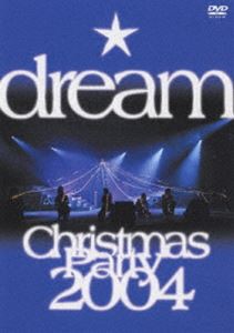 dream／dream Christmas Party 2004 [DVD]