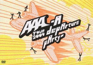 AAA TOUR 2009-A depArture pArty- [DVD]