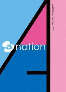 AKB48 in a-nation 2011 [DVD]