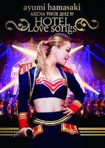 浜崎あゆみ／ayumi hamasaki ARENA TOUR 2012 A 〜HOTEL Love songs〜 [DVD]