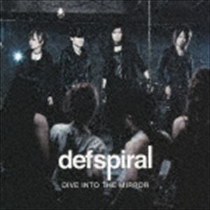 defspiral / DIVE INTO THE MIRROR（CD＋DVD／ジャケットA） [CD]