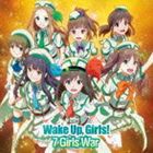 Wake Up，Girls! / 7 Girls War [CD]