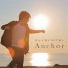 三浦大知 / Anchor（通常盤） [CD]