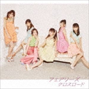 Fairies / クロスロード（CD＋DVD） [CD]