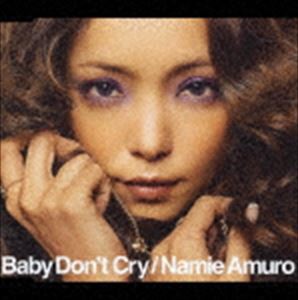 安室奈美恵 / Baby Don’t Cry（ジャケットB） [CD]