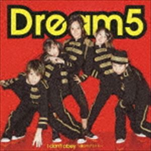 Dream5 / I don’t obey〜僕らのプライド〜（CD＋DVD／ジャケットA） [CD]