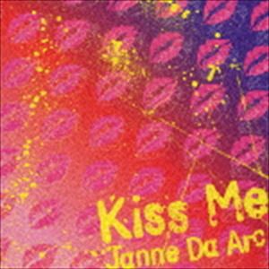 Janne Da Arc / Kiss Me [CD]