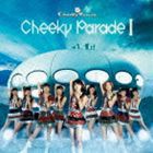 Cheeky Parade / Cheeky Parade I（通常盤） [CD]