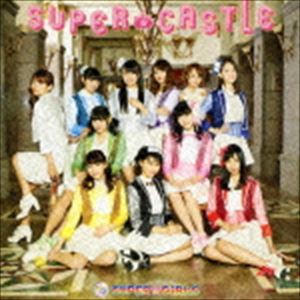 SUPER☆GiRLS / SUPER★CASTLE（通常盤） [CD]