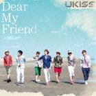 U-Kiss / Dear My Friend（初回生産限定盤／ジャケットB） [CD]