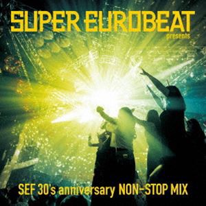 SUPER EUROBEAT presents SEF 30’s anniversary NON-STOP MIX [CD]