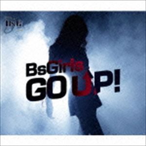 BsGirls / Go up!（CD＋DVD） [CD]
