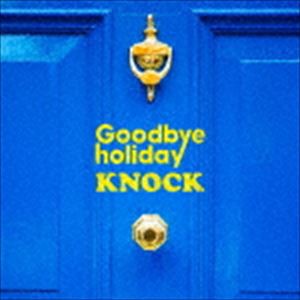 Goodbye holiday / KNOCK（初回生産限定盤／CD＋DVD（スマプラ対応）） [CD]