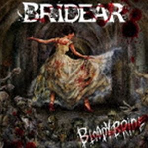 BRIDEAR / Bloody Bride [CD]