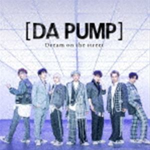 DA PUMP / Dream on the street（初回限定生産盤／Type-B／CD＋DVD） [CD]