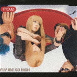 move / FLY ME SO HIGH [CD]