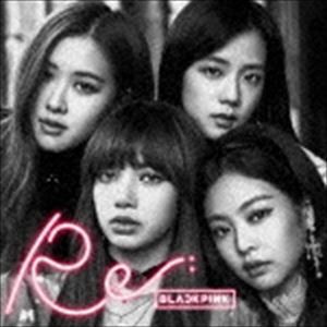 BLACKPINK / Re： BLACKPINK（CD（スマプラ対応）） [CD]