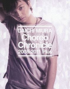 三浦大知／Choreo Chronicle 2008-2011 Plus [Blu-ray]