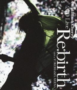 Acid Black Cherry／2010 Live ”Re：birth” 〜Live at YOKOHAMA ARENA〜 [Blu-ray]