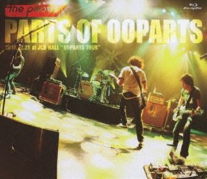 the pillows／PARTS OF OOPARTS [Blu-ray]