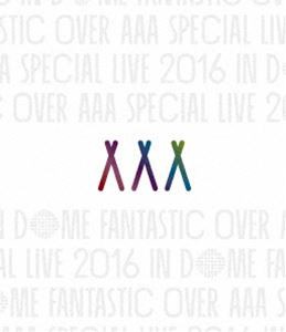 AAA Special Live 2016 in Dome -FANTASTIC OVER-（通常盤） [Blu-ray]