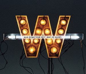 AAA DOME TOUR 2017 -WAY OF GLORY-（通常盤） [Blu-ray]