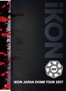 iKON JAPAN DOME TOUR 2017（CD付）（初回生産限定盤） [Blu-ray]