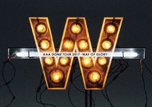 AAA DOME TOUR 2017 -WAY OF GLORY-（初回生産限定） [DVD]