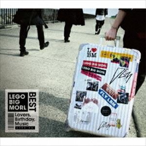 LEGO BIG MORL / LEGO BIG MORL BEST ALBUM ”Lovers， Birthday， Music”（初回盤／CD＋DVD） [CD]