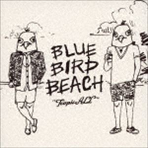BLUE BIRD BEACH / TropicALL [CD]