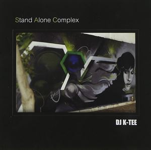 DJ K-TEE / Stand Alone Complex [CD]