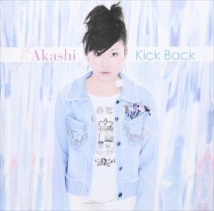 朱（Akashi） / Kick Back [CD]