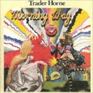 トレイダー・ホーン / モーニング・ウェイ〜朝の光の中で（SHM-CD） [CD]