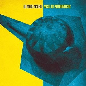 ラ・ミサ・ネグラ / ミサ・メディアノーチェ [CD]