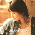 ZARD / HOLD ME [CD]
