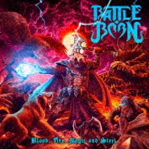 BATTLE BORN / Blood， Fire， Magic And Steel [CD]