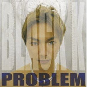 BLACK K / PROBLEM [CD]