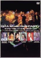 GIZA studio R＆B PARTY at the ”Hills パン工場 堀江” vol.1 [DVD]