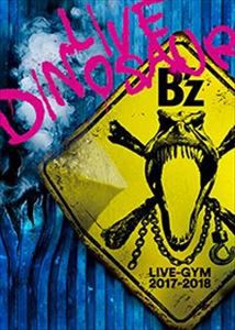 B’z LIVE-GYM 2017-2018”LIVE DINOSAUR” [DVD]