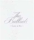 B’z / The Ballads 〜Love ＆ B’z〜 [CD]