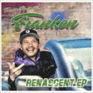 FRANKEN / RENASCENT EP [CD]