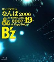 B’z／B’z LIVE in なんば 2006 ＆ B’z SHOWCASE 2007 -19- at Zepp Tokyo [Blu-ray]