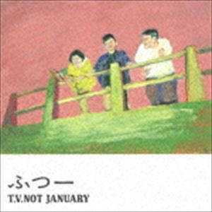 T.V.NOT JANUARY / ふつー [CD]