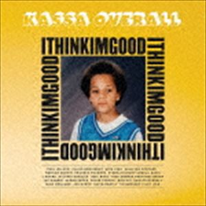 カッサ・オーバーオール / I Think I’m Good [CD]