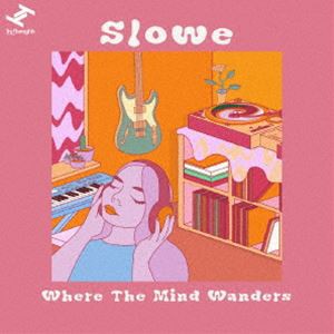 Slowe / ホエア・ザ・マインド・ワンダーズ [CD]